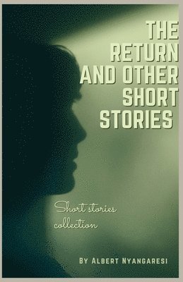 Return And Other Short Stories