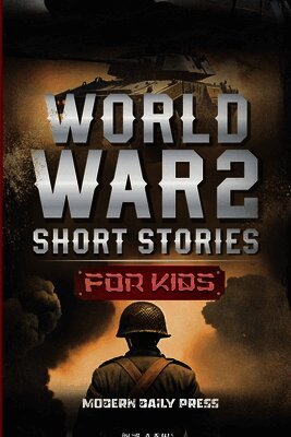 World War II Short Stories for Kids