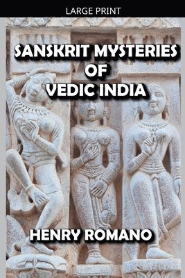 Sanskrit Mysteries of Vedic India