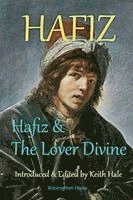 Hafiz & the Lover Divine