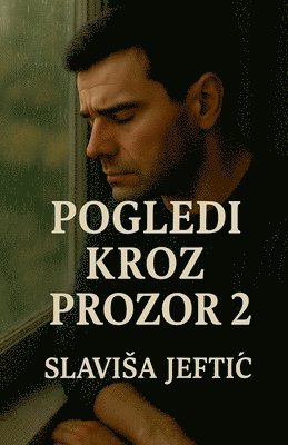 Slavisa Jeftic - Pogledi kroz prozor, Häftad