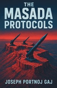 bokomslag The Masada Protocols