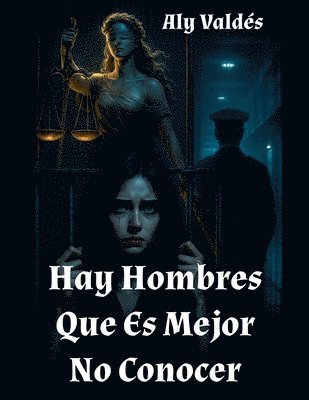 Hay Hombres Que Es Mejor No Conocer