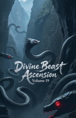 Divine Beast Ascension, Volume 19