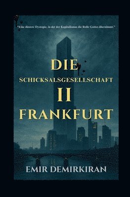 Schicksalsgesellschaft II - Frankfurt