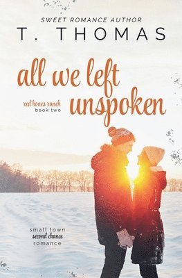 T Thomas, T. Thomas - All We Left Unspoken, Häftad