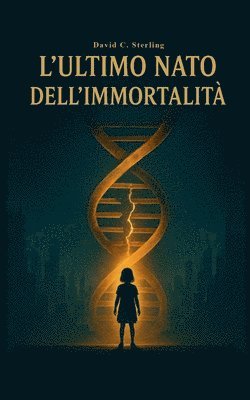 L'Ultimo Nato dell'Immortalità
