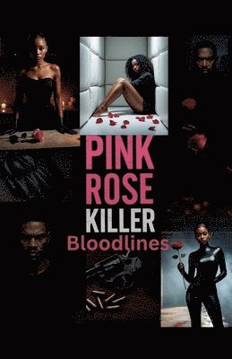 Dominique Christina - Pink Rose Killer: Bloodlines, Häftad