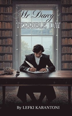 Lefki Karantoni - Mr Darcy's Terrible Day, Häftad