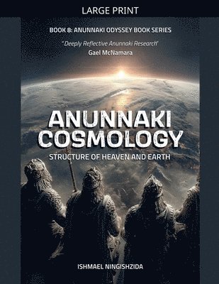 Anunnaki Cosmology, Structure of Heaven and Earth