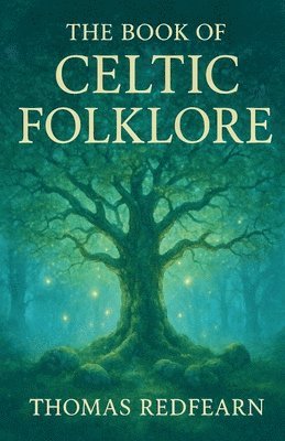 Thomas Redfearn - Book Of Celtic folklore, Häftad