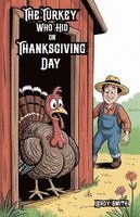 Turkey Who Hid on Thanksgiving Day
