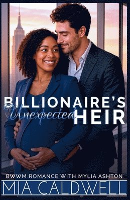 Mia Caldwell, Mylia Ashton - Billionaire's Unexpected Heir, Häftad