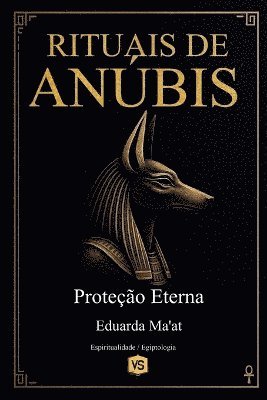 Eduarda Ma'at - Rituais de Anúbis Proteção Eterna, Häftad