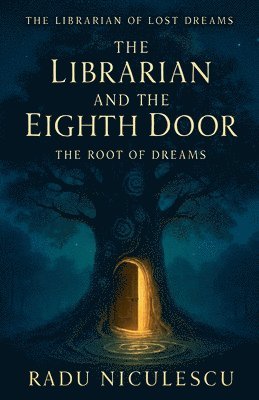 The Librarian and The Eighth Door: The Root of Dreams