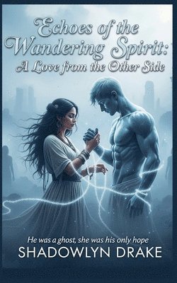 Shadowlyn Drake - Echoes of the Wandering Spirit, Häftad