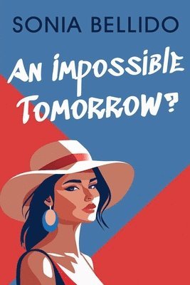 Sonia Bellido - An Impossible Tomorrow?, Häftad