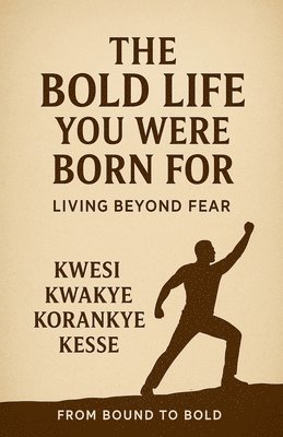 Bold Life You Were Born For