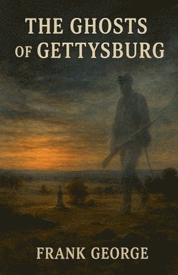 Ghost's Of Gettysburg