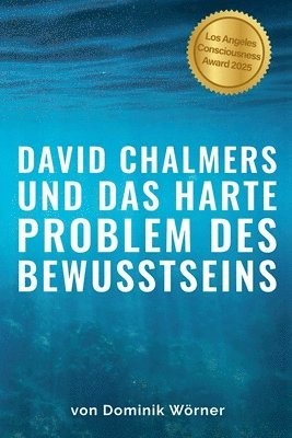 Dominik Wörner - David Chalmers und das harte Problem des Bewusstseins, Häftad