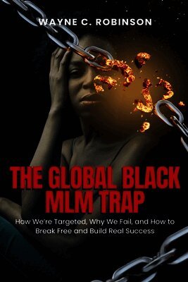 Global Black MLM/Networking Marketing Trap