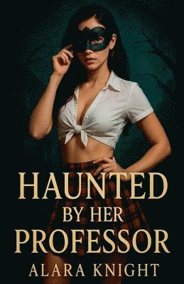 Haunted by Her Professor