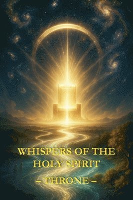 Whispers of the Holy Spirit - Throne