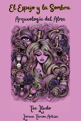 Espejo y la Sombra - Arqueología del Alma