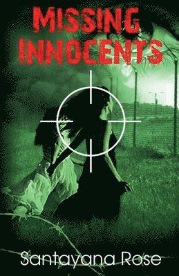 Rose Santayana - Missing Innocents, Häftad