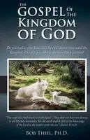 Bob Thiel - Gospel of the Kingdom of God, Häftad. Tillgänglighet: Lägg i varukorg