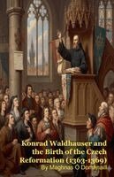 Maghnas Ó Domhnaill - Konrad Waldhauser and the Birth of the Czech Reformation (1363-1369), Häftad. Tillgänglighet: Lägg i varukorg