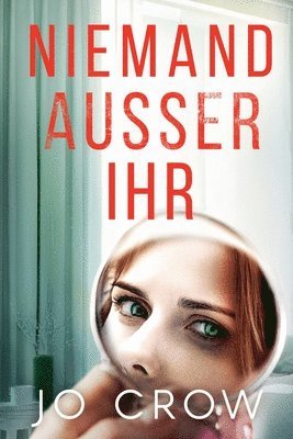 Jo Crow - Niemand ausser ihr, Häftad