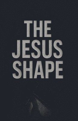 Jesus Shape
