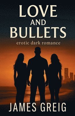 Love and Bullets