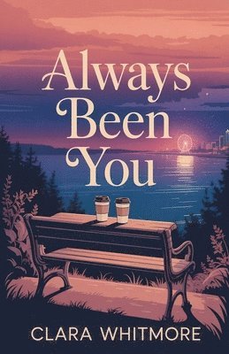 Clara Whitmore - Always Been You, Häftad