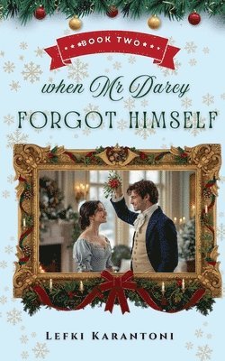 Lefki Karantoni - When Mr Darcy Forgot Himself, Häftad