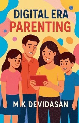 M. K. Devidasan, M K Devidasan - Digital Era Parenting, Häftad