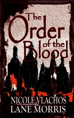 Nicole Vlachos, Lane Morris - Order of the Blood, Häftad