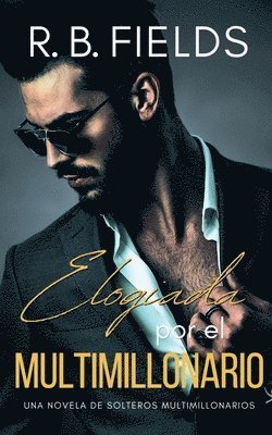 Elogiada por el Multimillonario