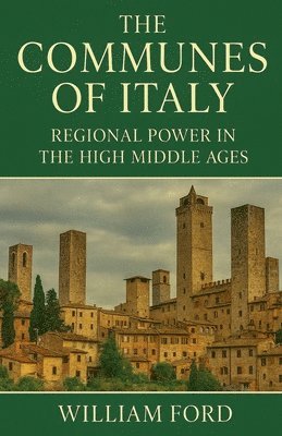 William Ford - The Communes of Italy, Häftad