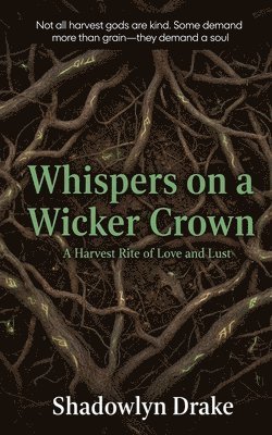 Whispers on a Wicker Crown: A Harvest Rite of Love and Lust