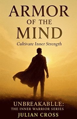 Julian Cross - Armor of the Mind, Häftad