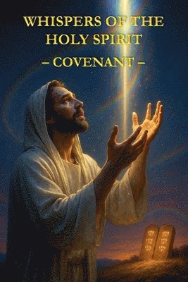 Whispers of the Holy Spirit - Covenant