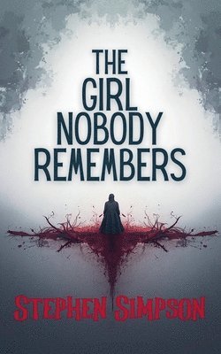 Stephen Simpson - Girl Nobody Remembers, Häftad