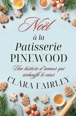 Noël à la pâtisserie Pinewood