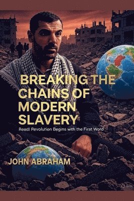 Breaking the Chains of Modern Slavery