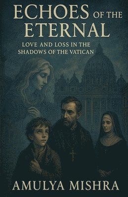 Echoes of the Eternal