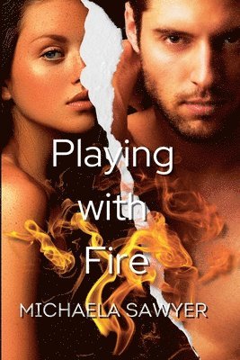 Michaela Sawyer - Playing With Fire, Häftad