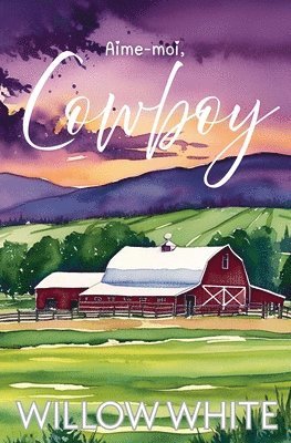 Willow White - Aime-moi, Cowboy, Häftad