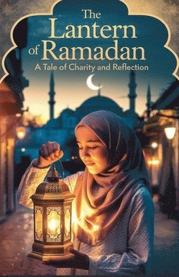 The Lantern of Ramadan